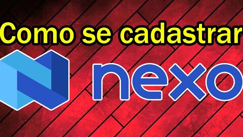 Como criar uma conta e se cadastrar na Nexo