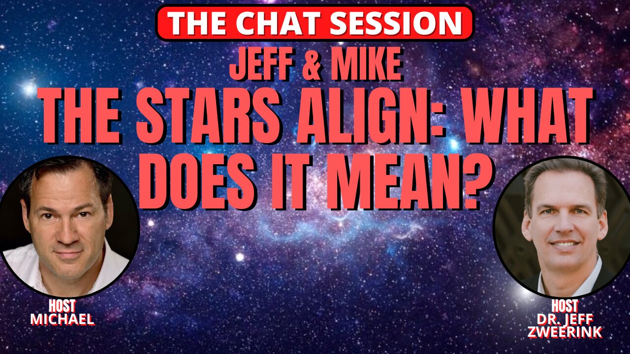 THE STARS ALIGN: WHAT DOES IT MEAN? | JEFF & MIKE