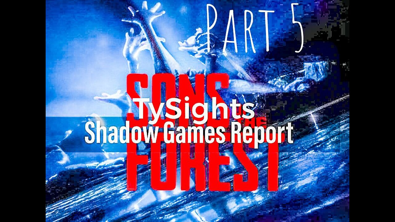 Escape to Nature / #SonsOfTheForest - Part 5 #TySights #SGR 6/4/24