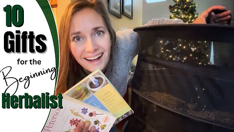 Gift Ideas for Beginning Herbalists | Getting Started with Herbalism