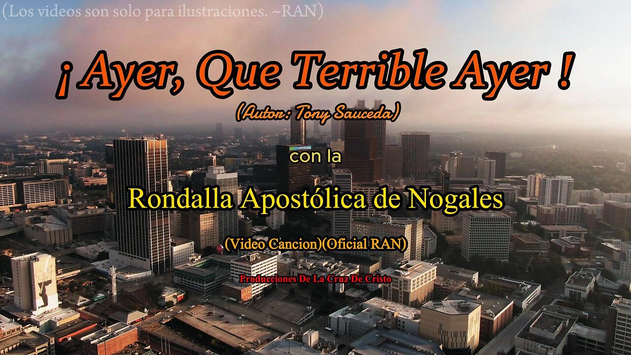 Ayer, Que Terrible Ayer | Autor Tony Sauceda | Rondalla Apostolica de Nogales (Oficial)