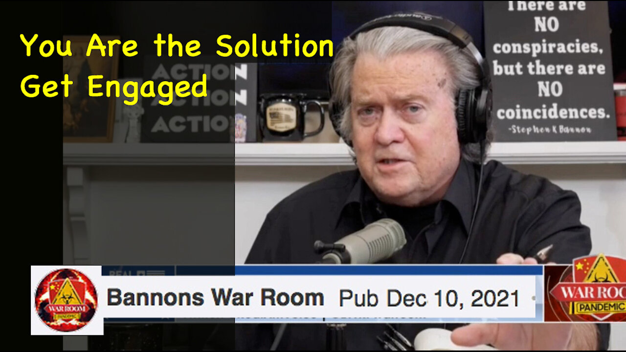 Steve Bannon - Get Engaged - You Are the Solution