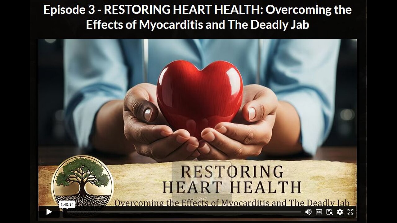 HG- Ep 3: RESTORING HEART HEALTH: Overcoming the Effects of Myocarditis and The Deadly Jab