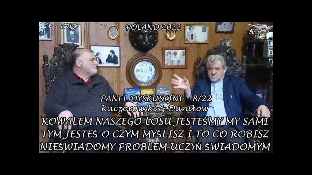 KOWALEM NASZEGO LOSU JESTEŚMY MY SAMI, TYM JESTEŚ O CZYM MYŚLISZ, MÓWISZ I TO CO ROBISZ/2022©TV INFO