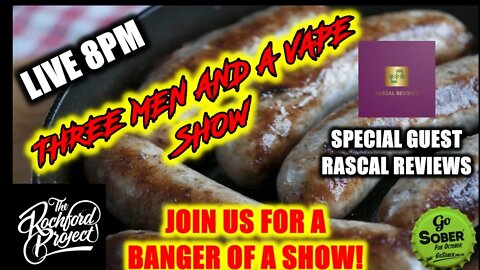 Three men and a vape show #64 BANGOR'S AND COTTAGE CHEESES