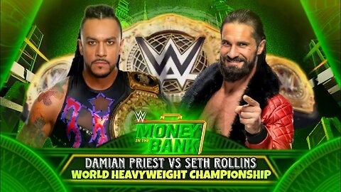 Damian Priest Vs Seth Rollins WWE Money in the Bank World Heavyweight Championship Prediction