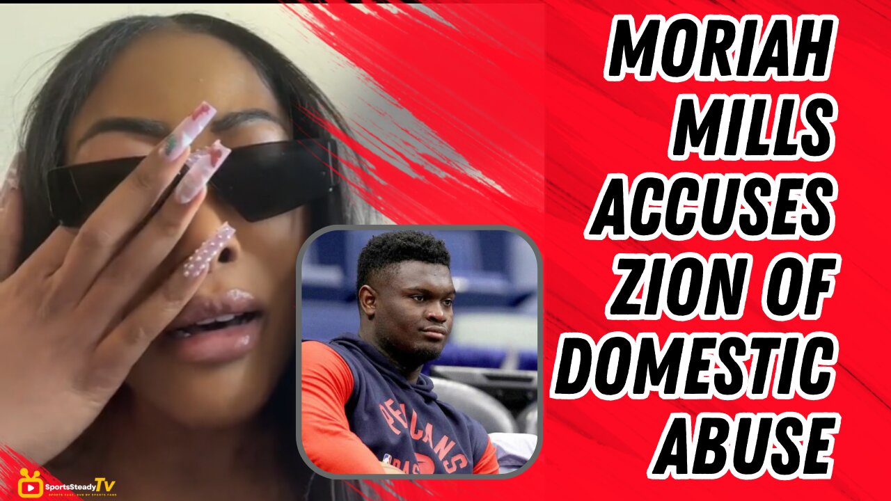 Zion Williamson Accused of Domestic Abuse