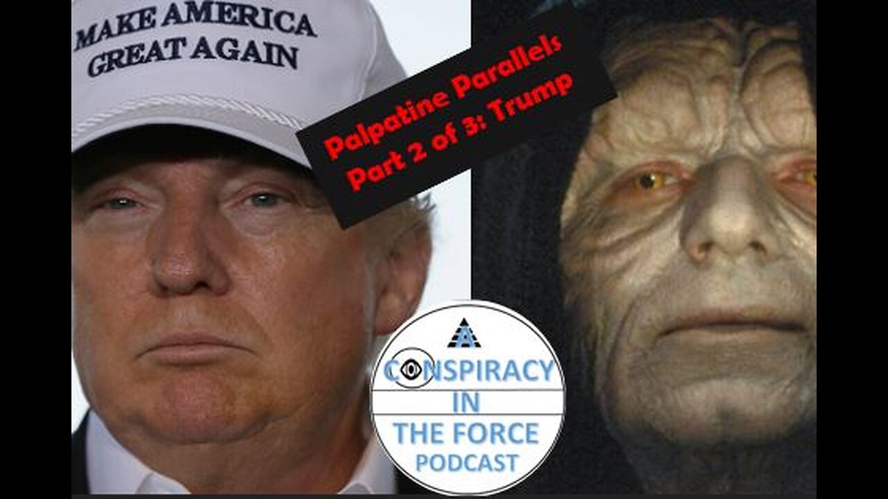 Palpatine Parallels #2: Trump (AUDIO ONLY)