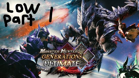 monster hunter generations ultimate low rank 1