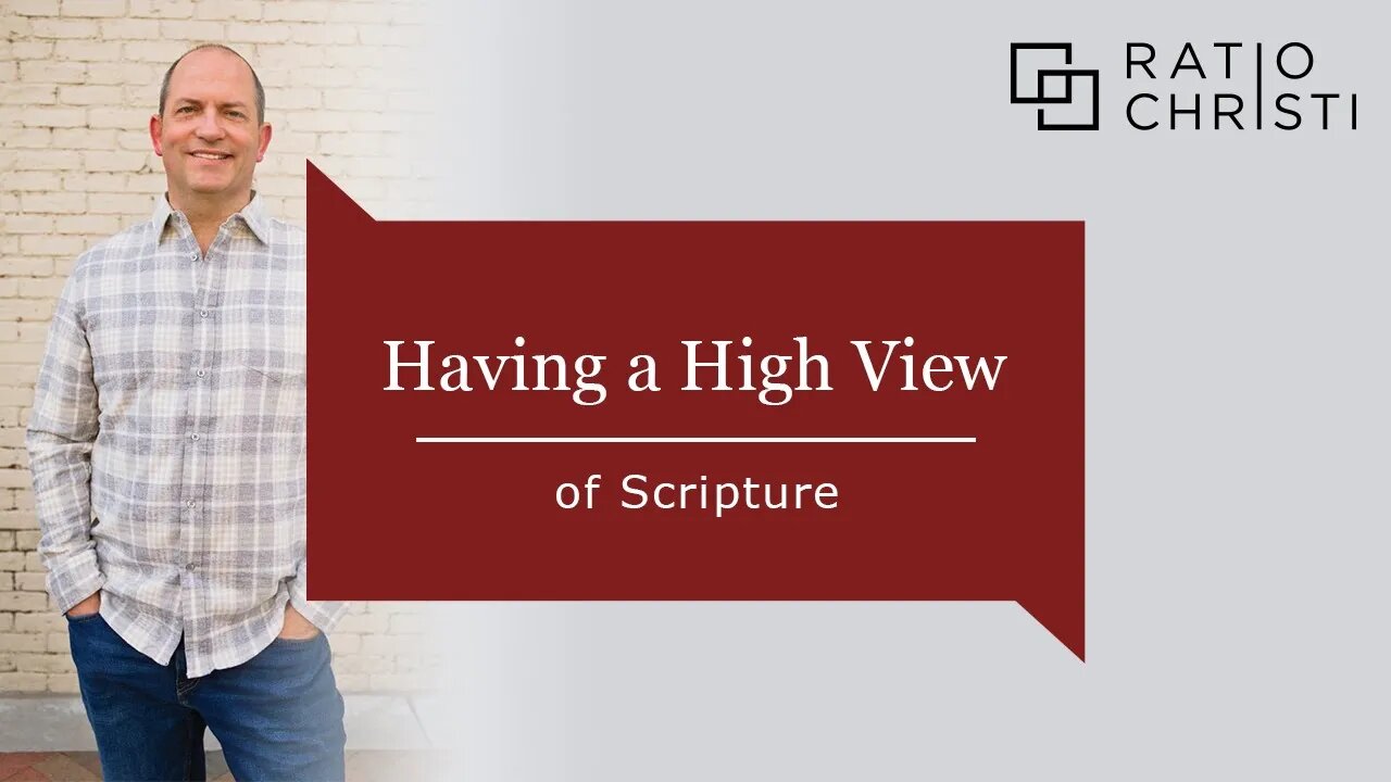 Having a High View of Scripture is Essential