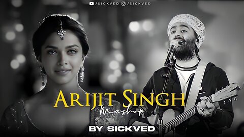 Arijit Singh Mashup 2023 (Full Version) | SICKVED