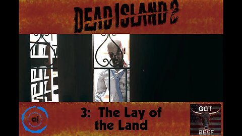 Dead Island 2 3: The Lay of the Land