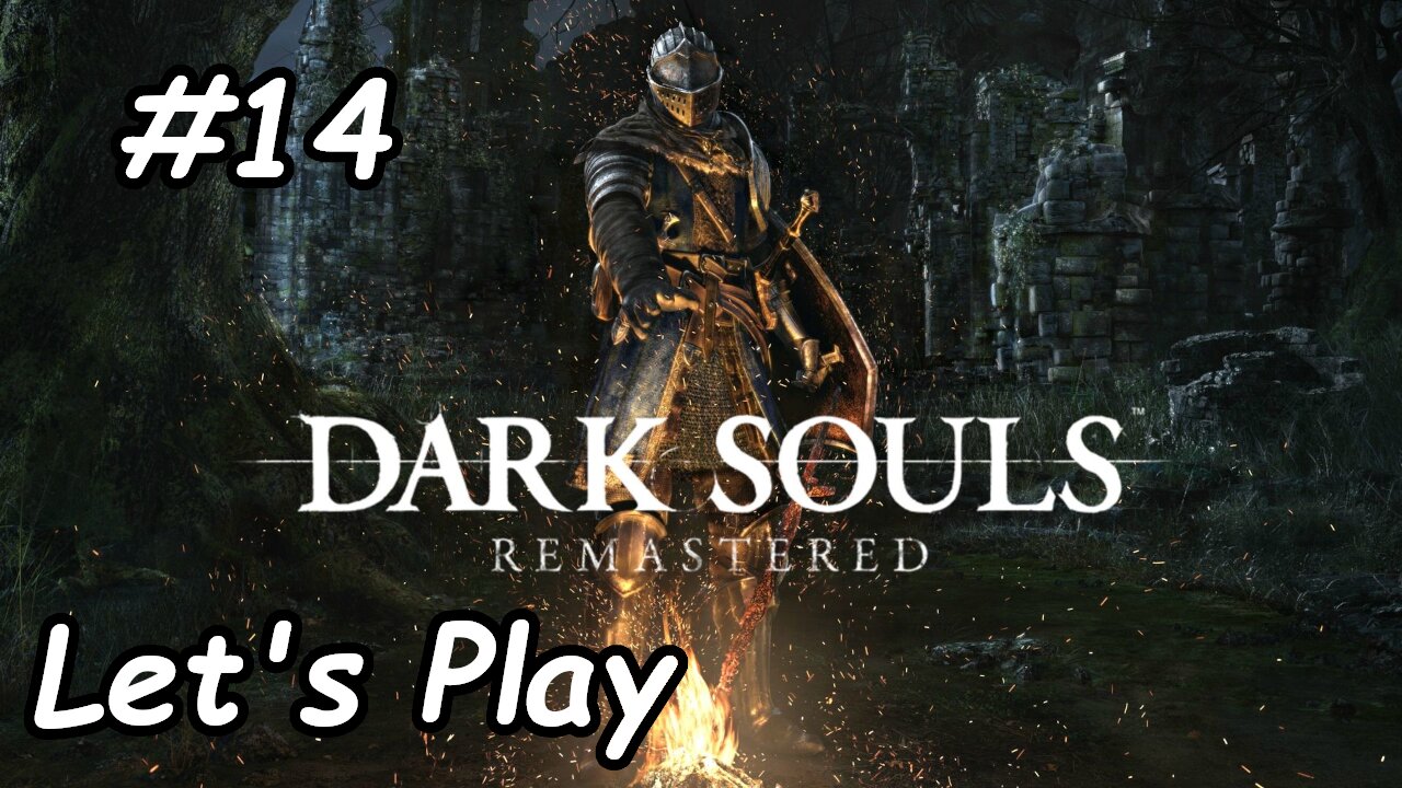 Let's Play | Dark Souls Remastered - Part 14