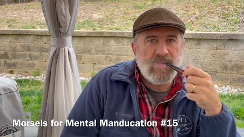 Morsels for Mental Manducation #15