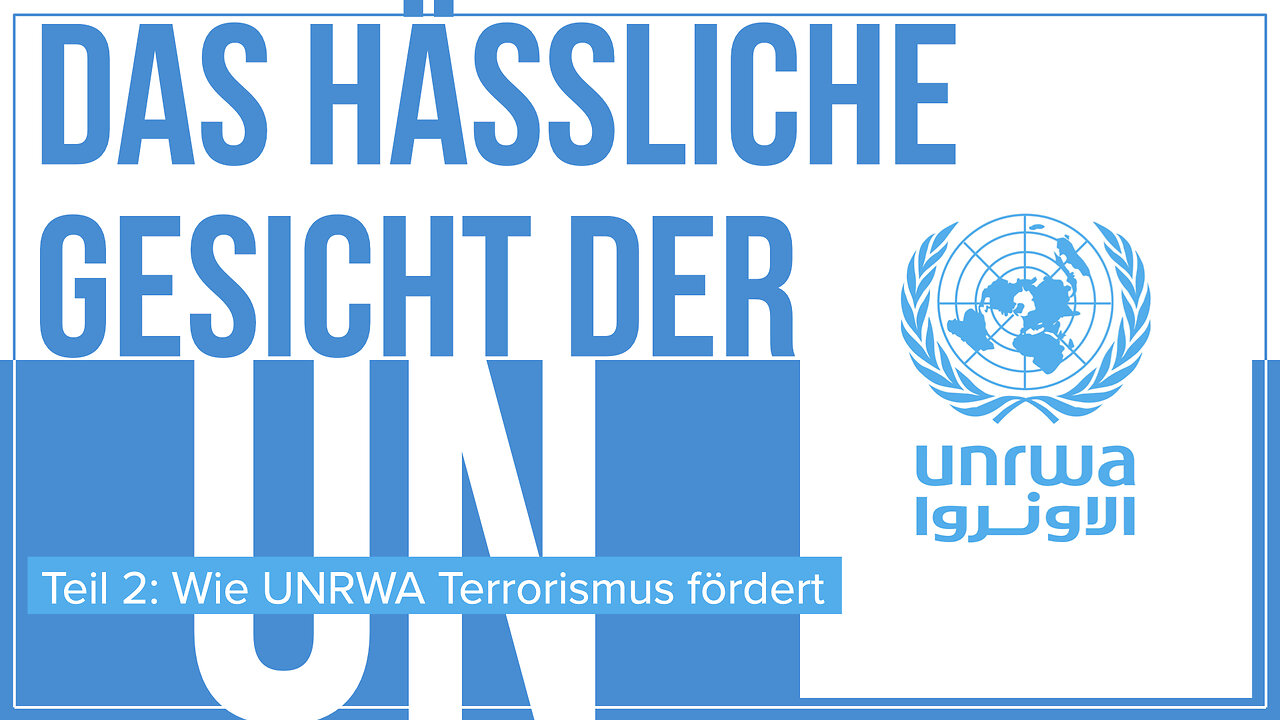 Das hässliche Gesicht der UN - Teil 3: UNRWA