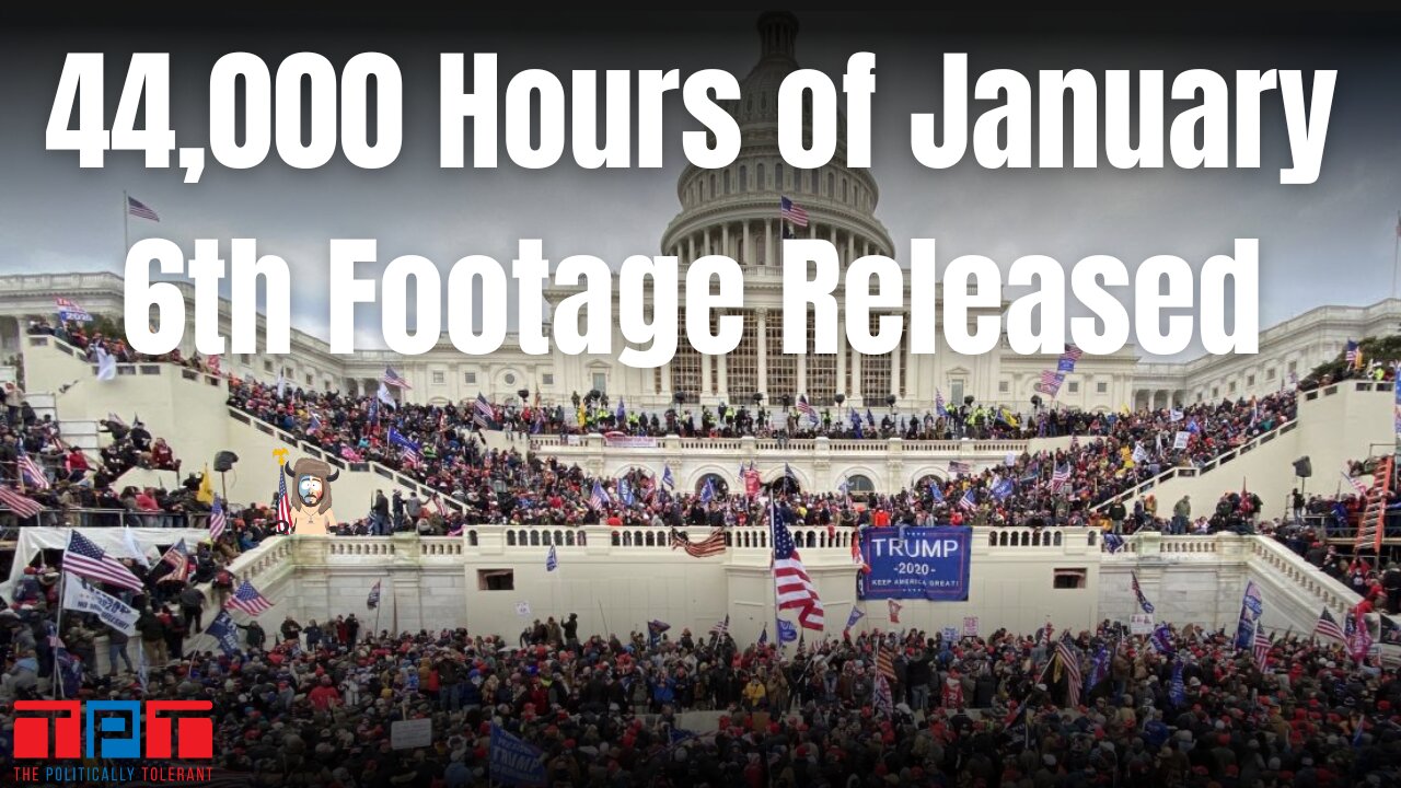 The Politically Tolerant #19 The Lies and Deception of January 6th