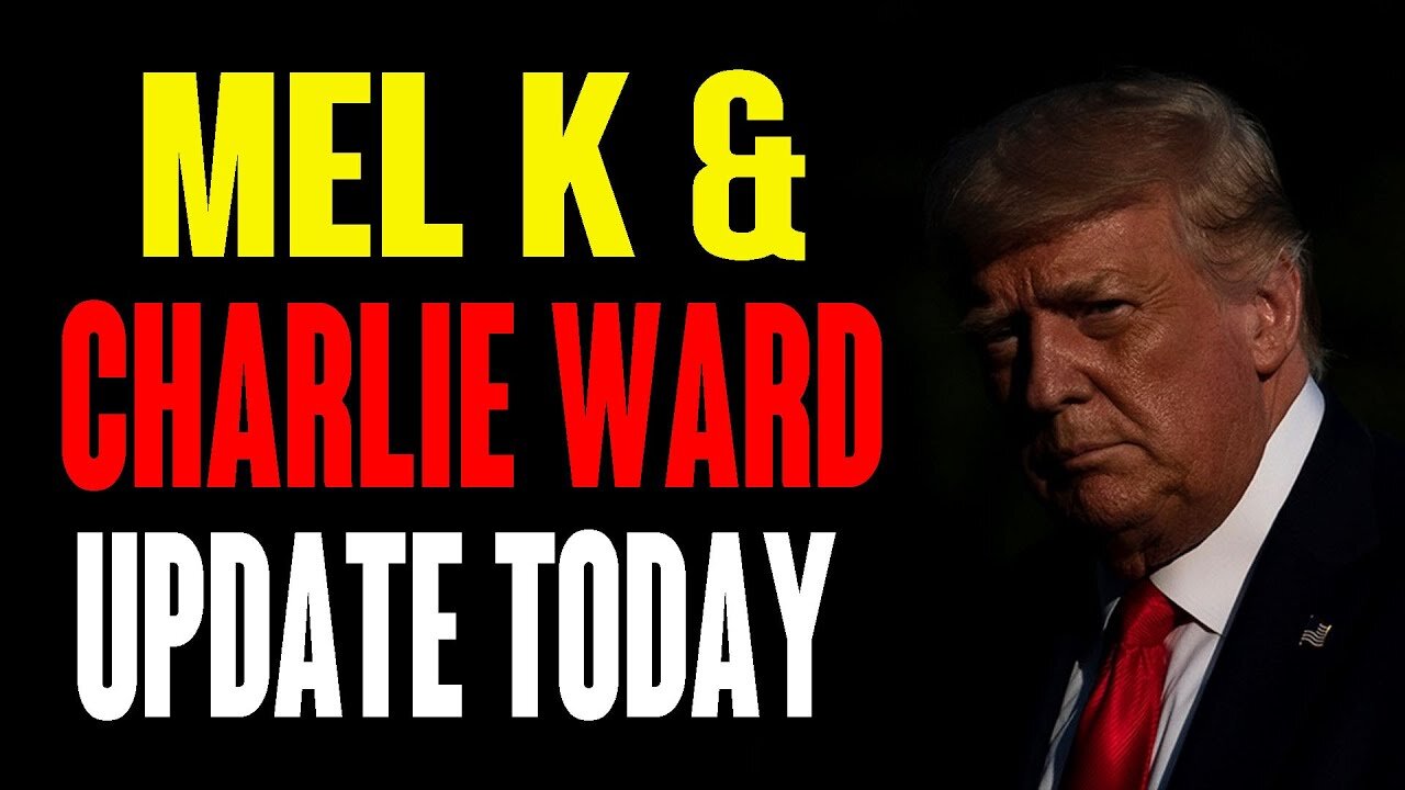 MEL K & CHARLIE WARD !! UPDATE 0F TODAY'S JAN 14.2022