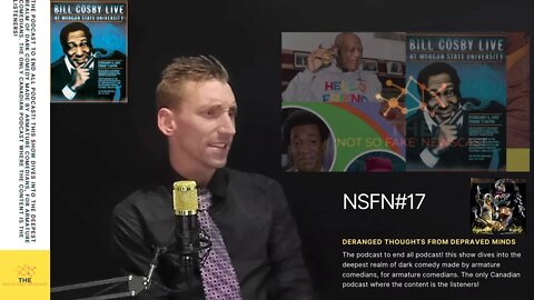 NSFN#17 The Bill Cosby Thing And Fatty McD