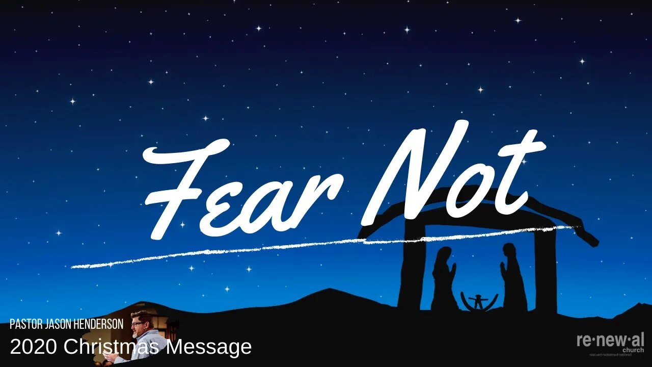 Christmas Message | Fear Not | Pastor Jason Henderson