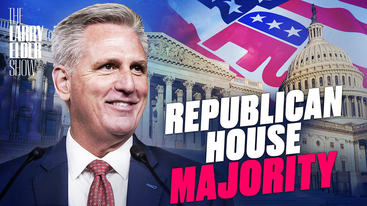 Ep. 84: Republican House Majority: One Member Matters | The Larry Elder Show