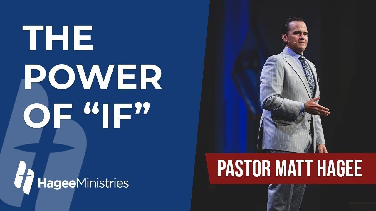 Pastor Matt Hagee - "The Power of 'If'"