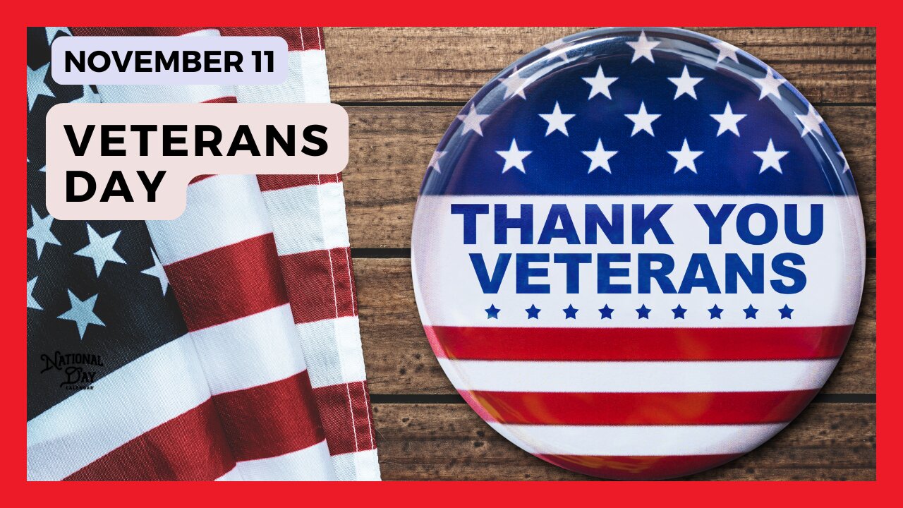 VETERANS DAY - November 11