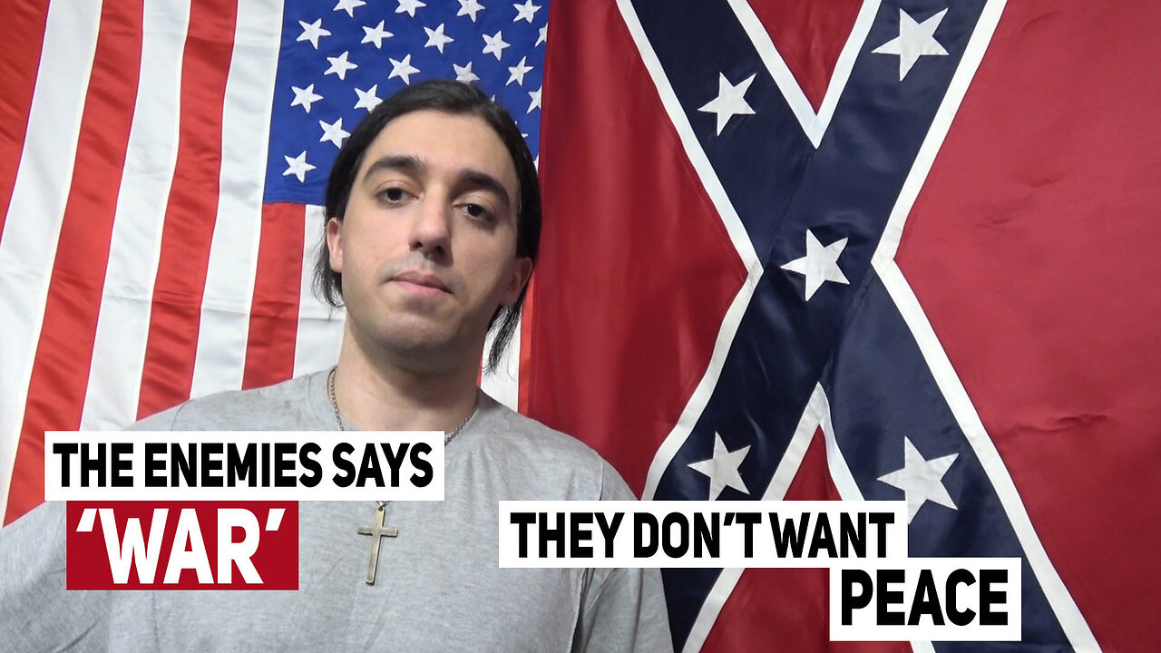 The Enemy says 'War'. They don't want peace