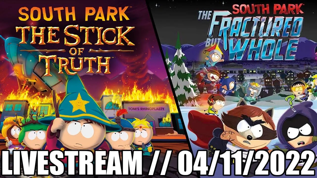 South Park: The Stick of Truth + Sims 2 + South Park: The Fractured But Whole // LIVESTREAM // 4/11