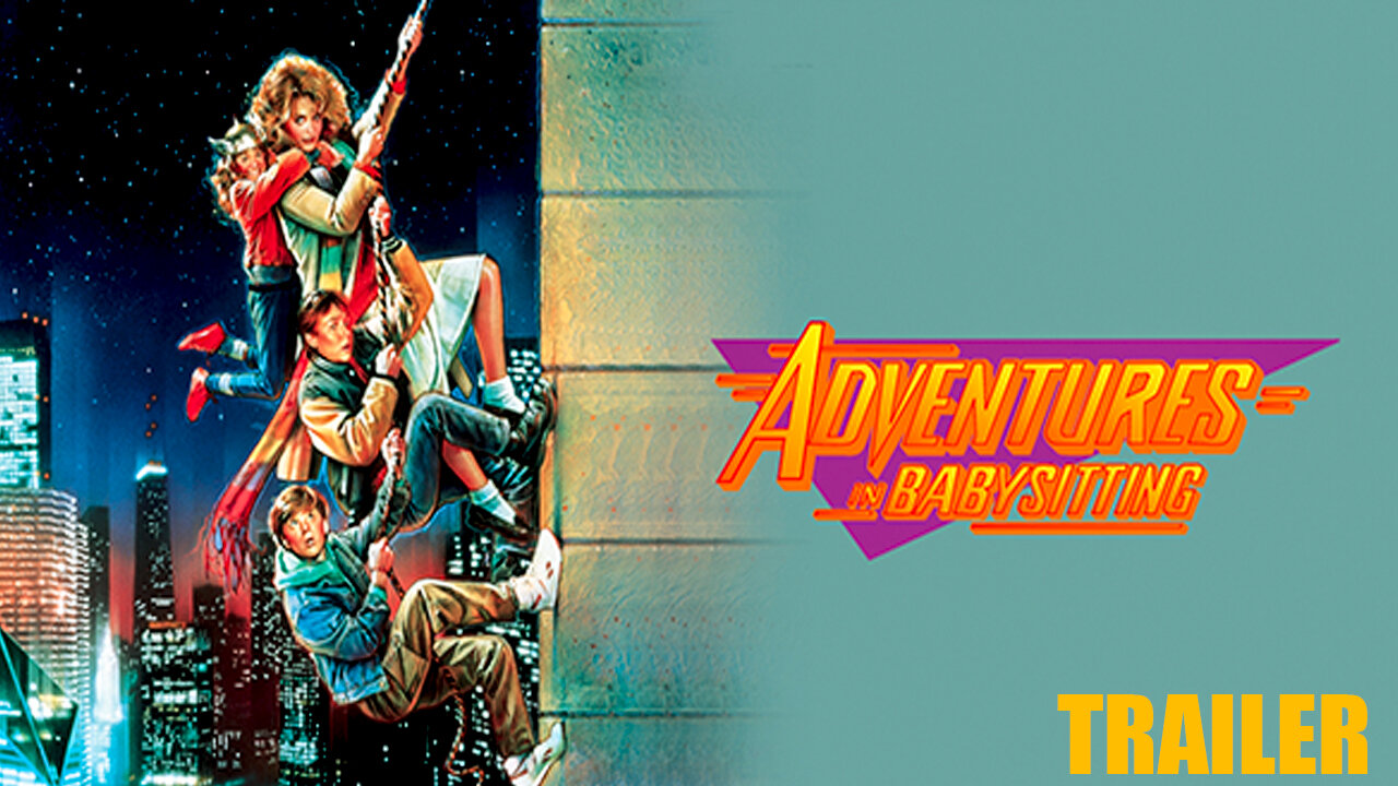 ADVENTURES IN BABYSITTING - OFFICIAL TRAILER - 1987