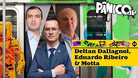 DELTAN DALLAGNOL, EDUARDO RIBEIRO E MOTTA - PÂNICO - 02/10/2023