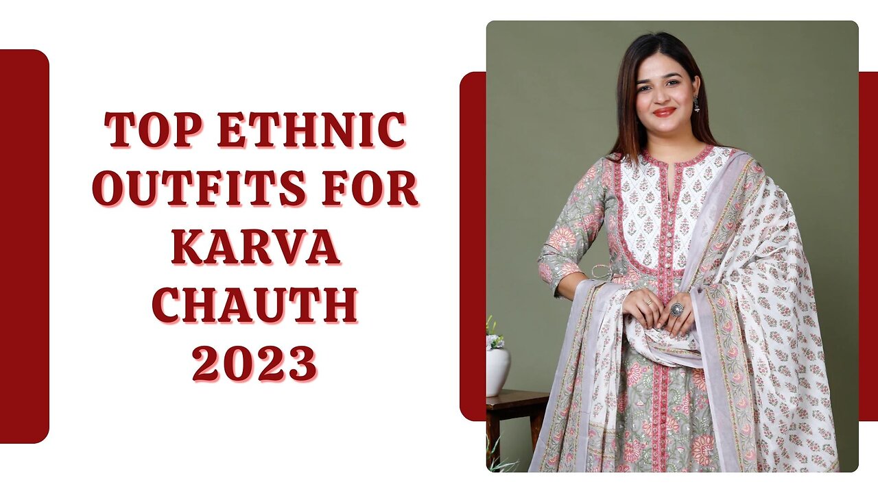 Top Ethnic Outfits For Karva Chauth 2023