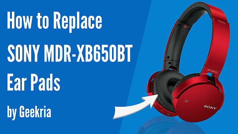 How to Replace Sony MDR-XB650BT Headphones Ear Pads / Cushions | Geekria