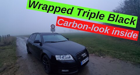 Audi A6 4F wrapped triple black and carbon look for the inside!!!