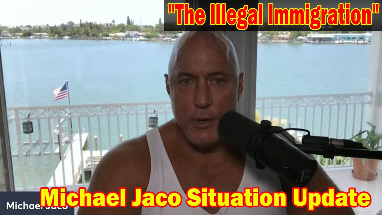 Michael Jaco Situation Update 07-02-23: "The Illegal Immigration"