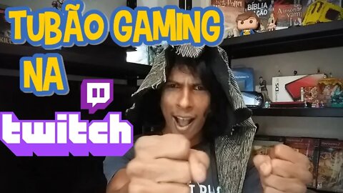 #TUBÃOGAMING NA TWITCH