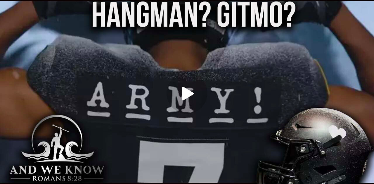 12.16.24: HANGMAN at ARMY/NAVY GAME, GITMO, End is NEAR Comms, Trump CARD! PRAY!