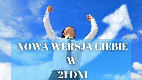 Pozytywne Afirmacje | Najlepsze Afirmacje By Stać Się Nową Osobą | Spróbuj Przez 21 Dni