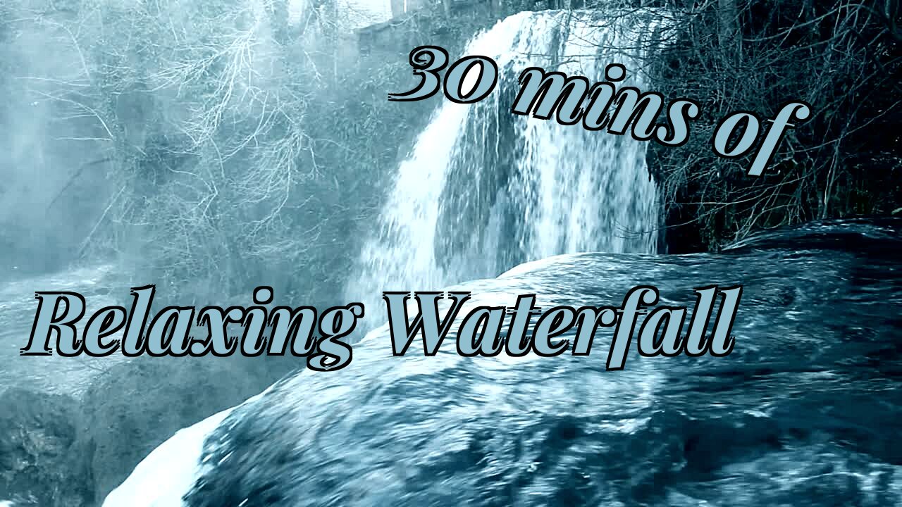 Relaxing 30 min Waterfall Video