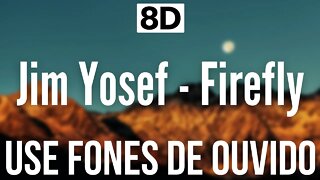 Jim Yosef - Firefly | 8D AUDIO (USE FONES DE OUVIDO 🎧)