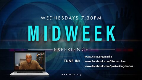 His Church MIDWEEK Experience Live 7:30PM 7/13/2022 with Pastor King Rhodes