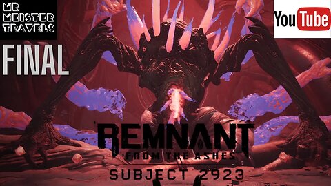 Remnant: From the Ashes - Subject 2923 | DLC | FINAL