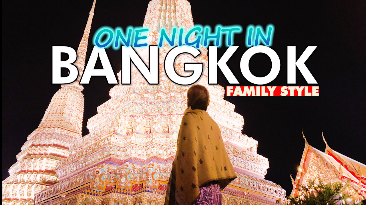 Spend One Night In Bangkok With Family