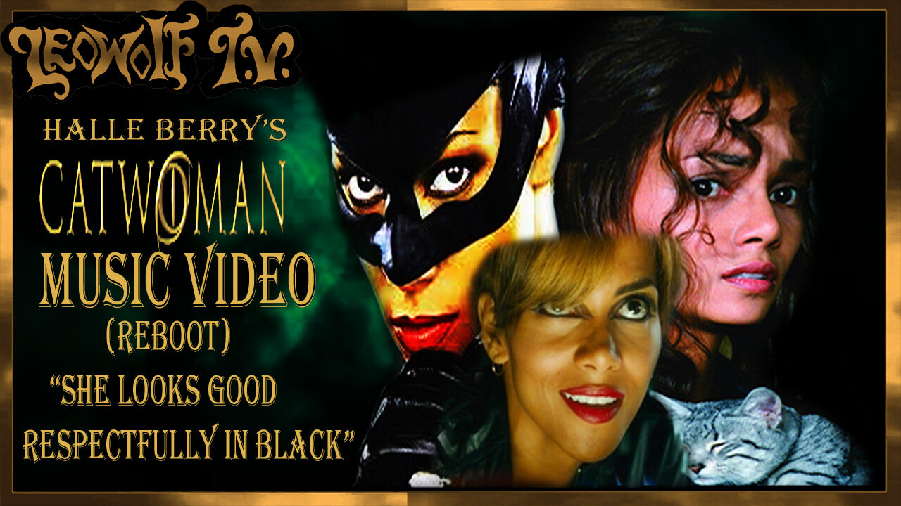 LWTV S.6: Catwoman Music Video (Reboot)