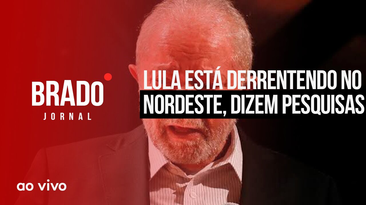 LULA ESTÁ DERRENTENDO NO NORDESTE, DIZEM PESQUISAS - AO VIVO: BRADO JORNAL - 13/06/2023