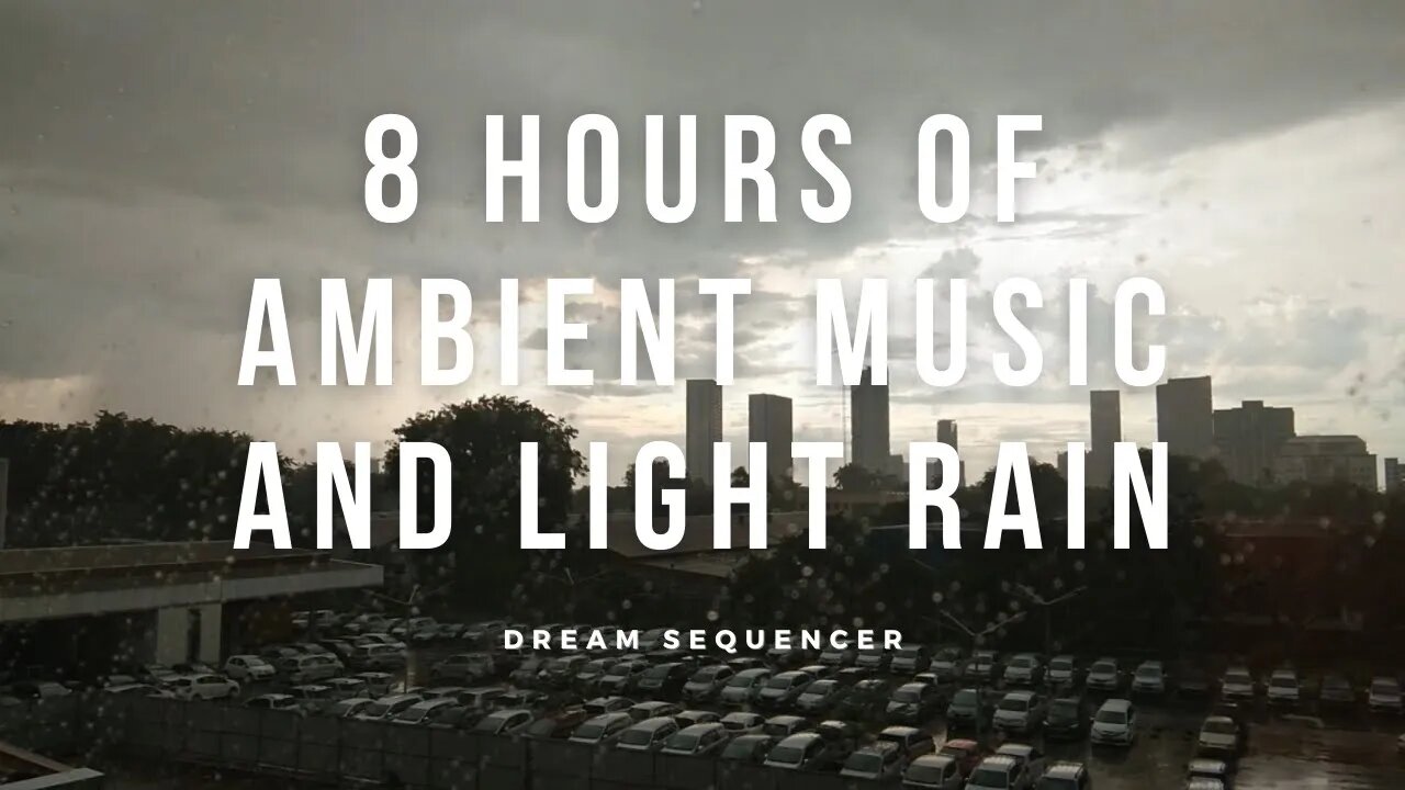 8 Hours of Ambient Music and Light Rain at Sunset - Dream Sequencer