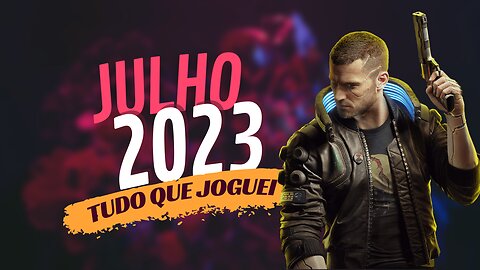 Review de TUDO que joguei em Julho / 2023 (+1 mês com Ps5 desligado)