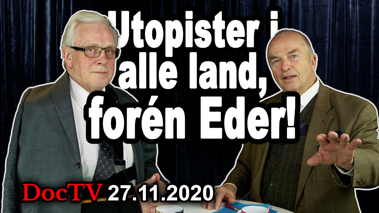 DocTV 27.11.2020 Utopister i alle land, forén Eder!