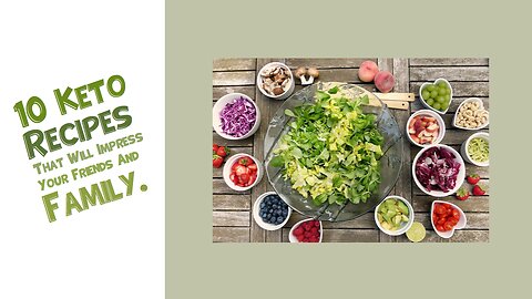 10 Keto Recipes That Will Impress Friends & Family