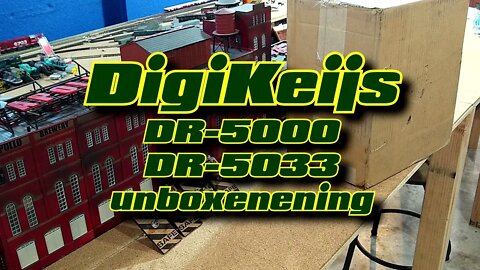 Digikeijs DR 5000 and DR 5003 unboxing