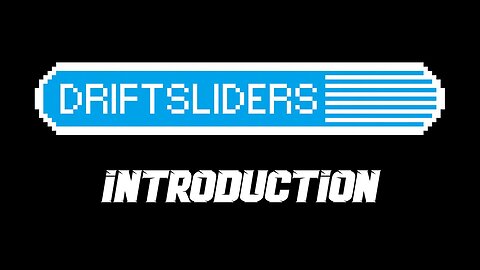 Driftsliders Introduction